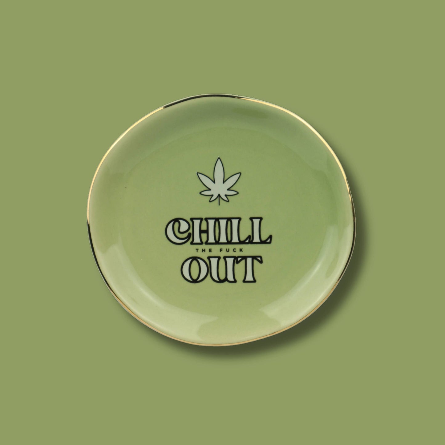 Chill The Fuck Out - Round Trinket Tray