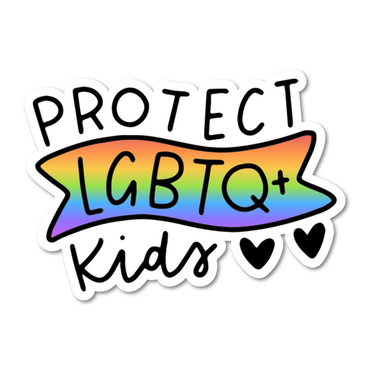 Protect LGBTQ+ Kids Sticker